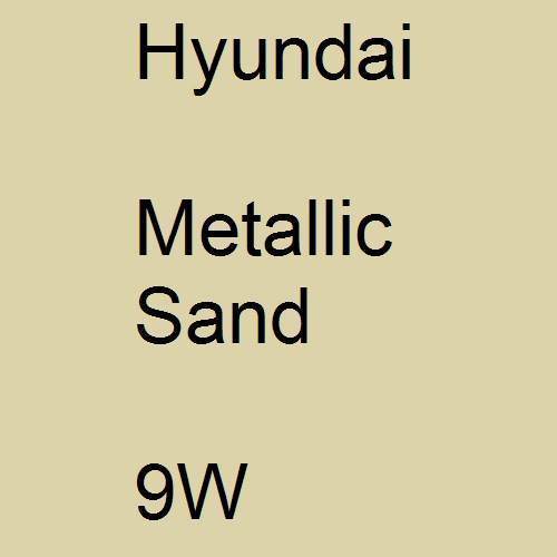 Hyundai, Metallic Sand, 9W.